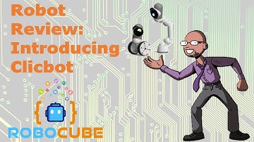 Robot Review: Introducing Clicbot