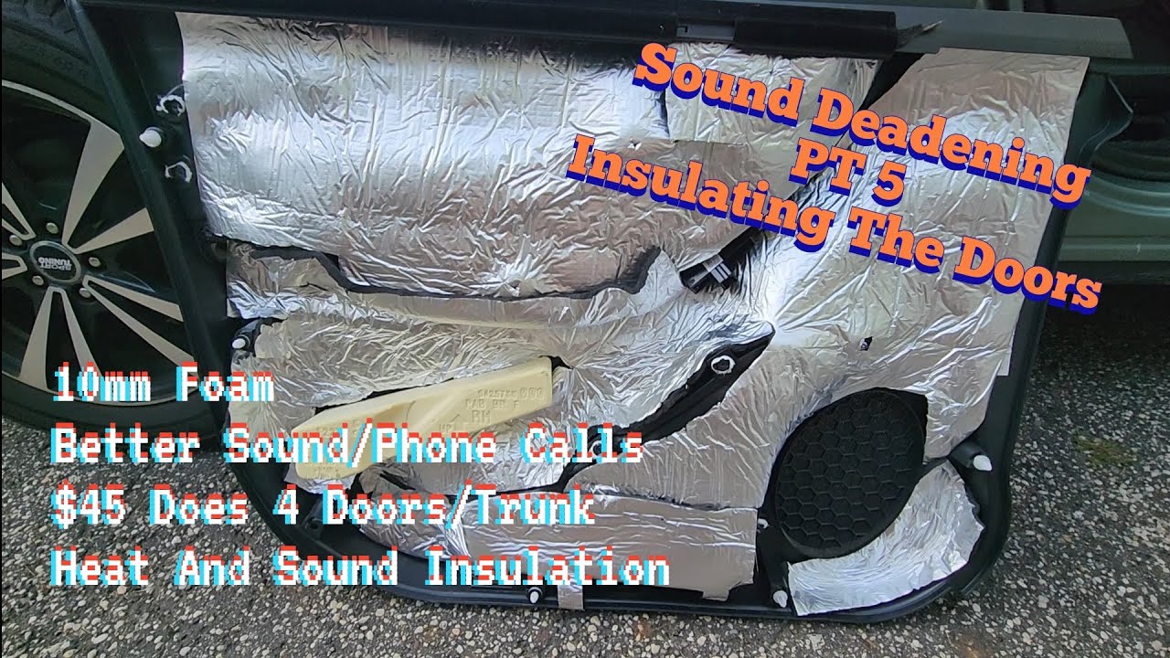 Car Care Sound Deadening PT 5 Insulating The Doors For 50 For Less