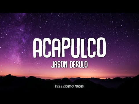 Jason Derulo - Acapulco (Lyrics)