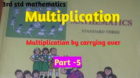 Multiplication by carrying over|| part-5||Multiplication|| Chapter-12|| 3rd std mathematics.