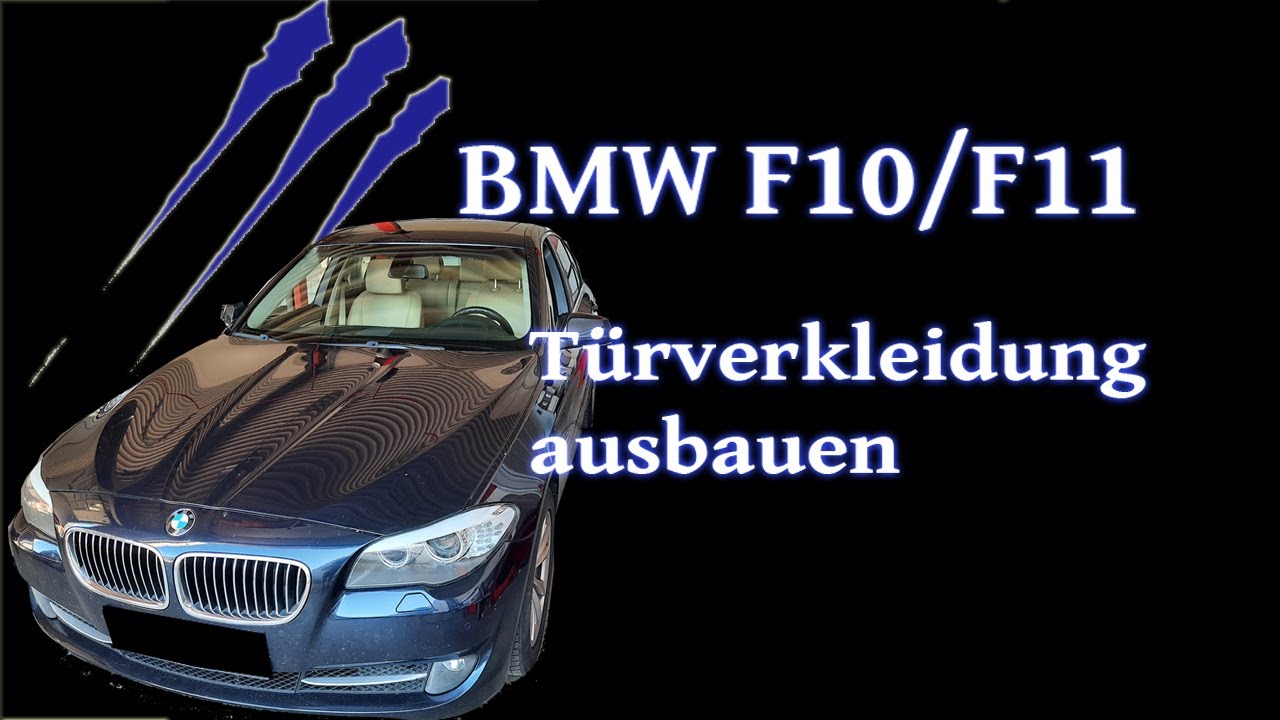 BMW F10/F11 Türverkleidung abbauen - Tutorial 