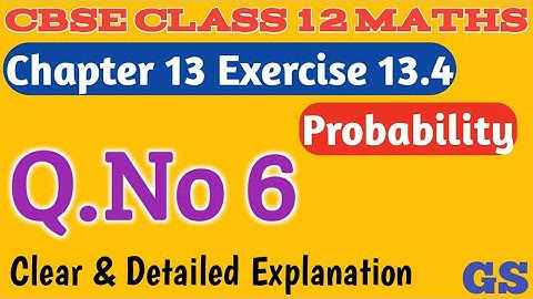 Chapter 13 - Exercise 13.4 (Q.No 6) - Probability - CBSE Class 12th Maths in Tamil - NCERT