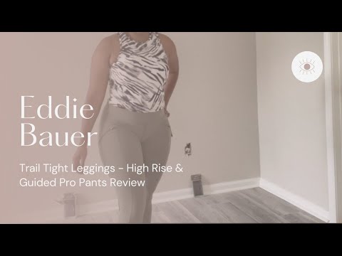 Eddie Bauer Trail Tight Leggings - High Rise and Guide Pro Pants