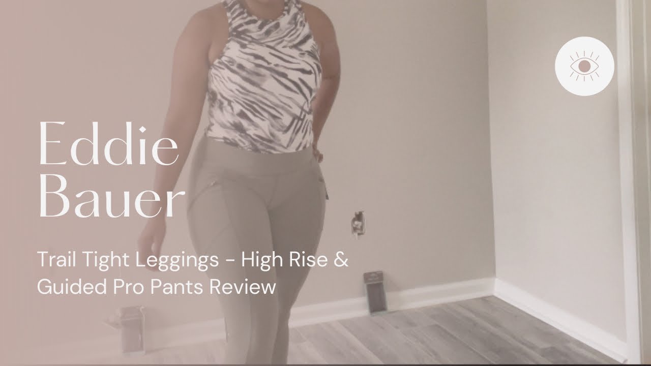 Eddie Bauer Trail Tight Leggings - High Rise and Guide Pro Pants