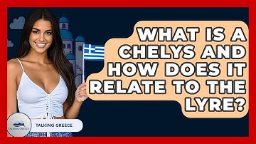 What Is A Chelys And How Does It Relate To The Lyre? - Talking Greece