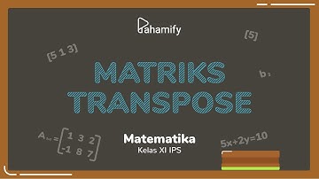 Matematika Wajib Kelas 11: Matriks Transpose