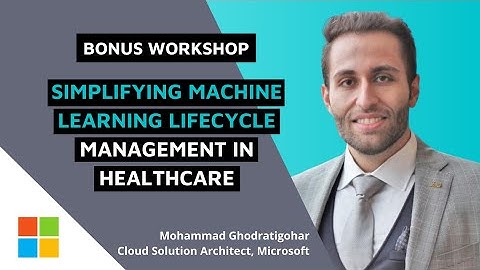Workshop Simplifying Machine Learning Lifecycle Management in Healthcare