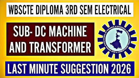 DC MACHINE AND TRANSFORMER SUBJECT SUGGESTION 2026| #wbscte DIPLOMA 3RD SEM ELECTRICAL 