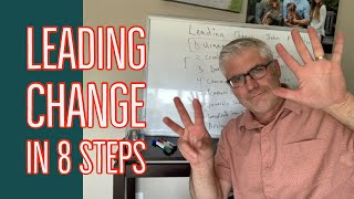 LEADING CHANGE IN 8 STEPS by John P Kotter | EVENTS FOR CHANGE