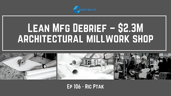 Ep 106  Ric Ptak  Lean Mfg Debrief  $2.3M architec...