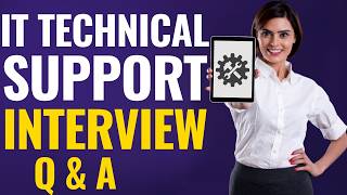 IT Technical Support Interview Questions and Answers for Beginners and Experts!