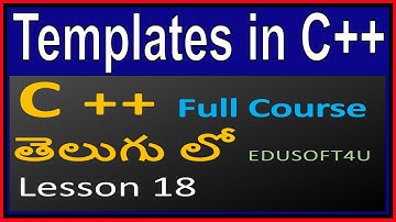 Templates in C++ & Examples - C++ Full Course in Telugu- Lesson 18
