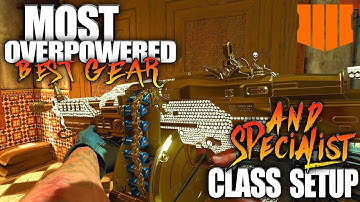 Black Ops 4 MOST OVERPOWERED Gear & Specialist Class Setup!