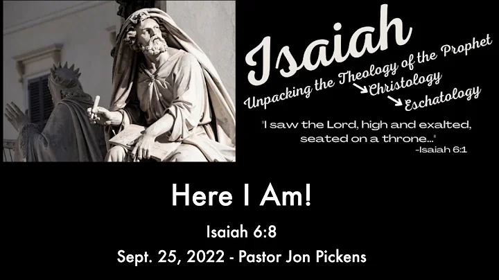Here I Am - Pastor Jon Pickens  |Isaiah 6:8