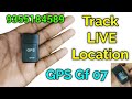 Track LIVE Location GPS Locator GF 07 | exact Location of your car bike or anything