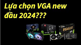 Đầu 2024 chọn mua VGA new gì cho phù hợp? Mức giá hiện tại của 2060super 3060 4060 4070!