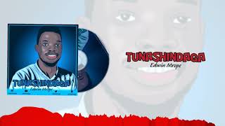 Edwin Mrope-Tunashindaga(Official Audio)