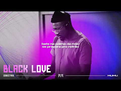Mumuzinho - Black Love - Ao Vivo