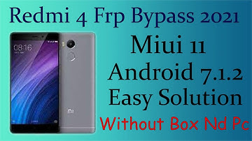 Redmi 4 Frp Bypass Android 7.1.2
