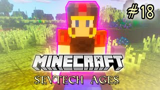 НОВЫЕ ОТКРЫТИЯ ● Minecraft Sevtech Ages #18