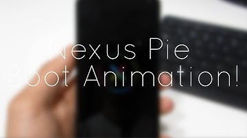 How to Install Nexus Pie Boot Animation!