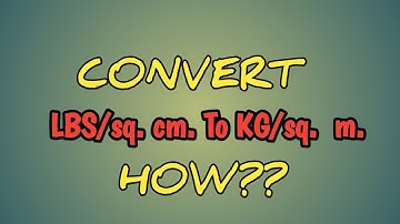 How to CONVERT lbs per square centimeter to Kg  per square meter for my daughter inquiry#math