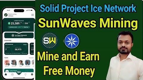 Ice Network Sunwaves Token Mining Guide for Biginners |  How to earn from Sunwaves Mining App