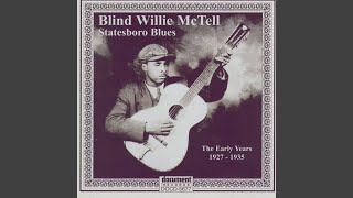 Watch Blind Willie Mctell Ticket Agent Blues video