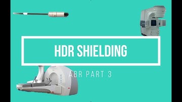 Shielding a HDR Afterloader ABR Part 3 Oral Exam Practice
