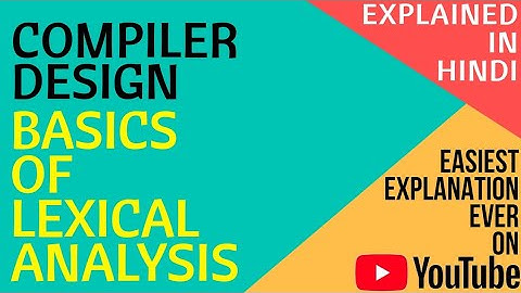 Basics Of Lexical Analysis ll Explained with Examples in Hindi ll Compiler Design Course