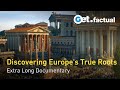 The Story of Europe: Faith, Discovery and the Making of a Continent | Extra Long Documentary Pt. 1