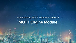 Video: MQTT Engine Module