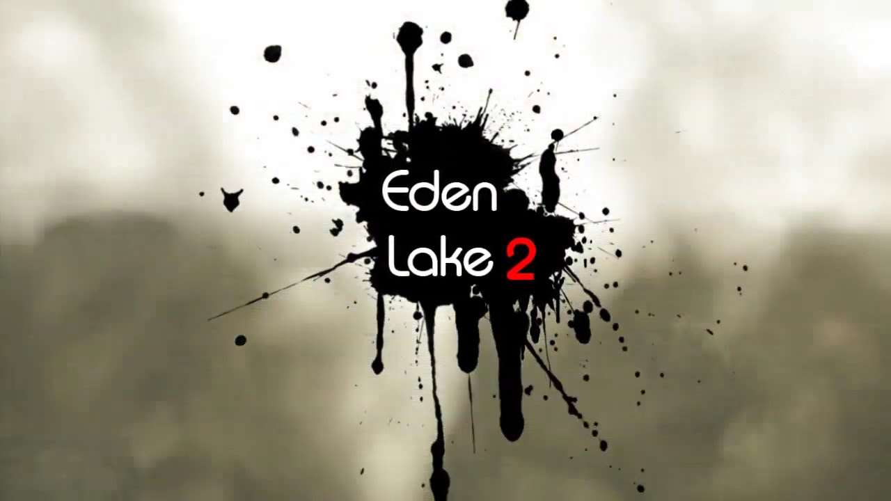 Eden Lake 2 Eden Lake 2