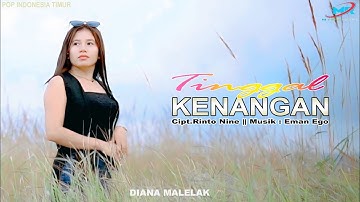 TINGGAL KENANGAN || Diana Malelak  || Cipt.Rinto Nine || Tembang Kenangan Pop Nostalgia 