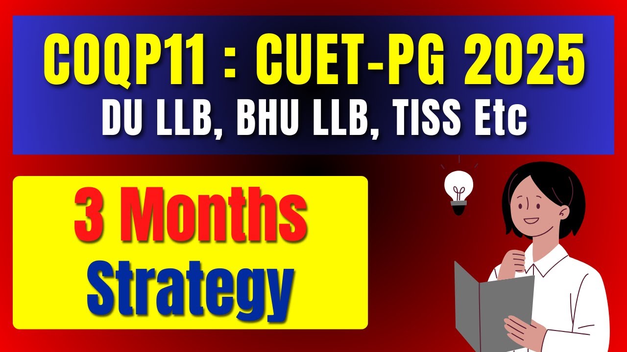 CUET PG LLB 2025 | 3 Months Strategy for COQP11 | CUET PG 2025 ...