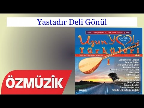 Yastadır Deli Gönül - Uzun Yol Türküleri 1 Gurbet Türküleri (Official Video)