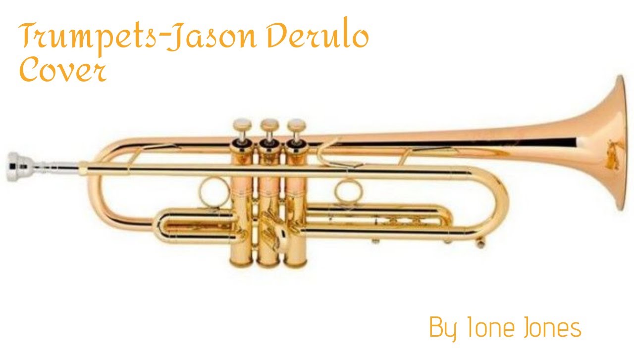 TrumpetsJason Derulo Cover YouTube