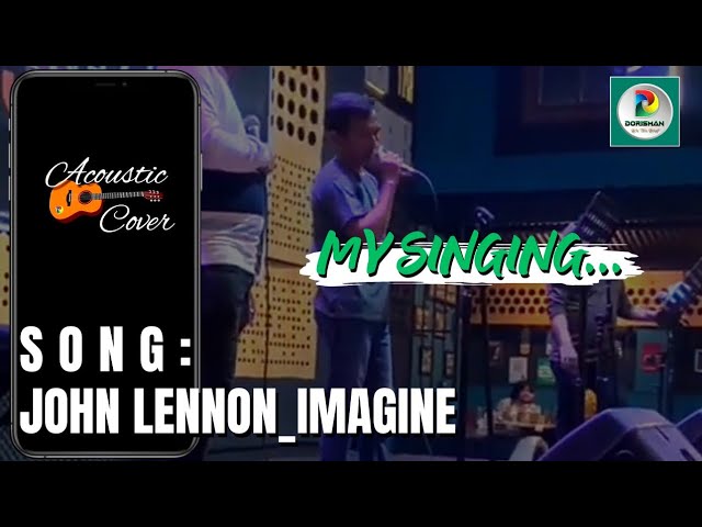 MY SINGING, JOHN LENNON - IMAGINE, ACOUSTIC COVER. class=