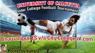 University of Calcutta, Pocket tv bangla, IFA, CFL, inter college football match,
