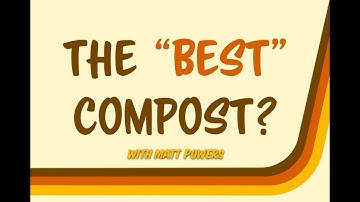 The "Best" Compost? with Matt Powers from R-Soil 2024