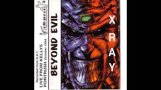 Xray - Beyond Evil Side A 1994 (Recorded At Kelly's Portrush)