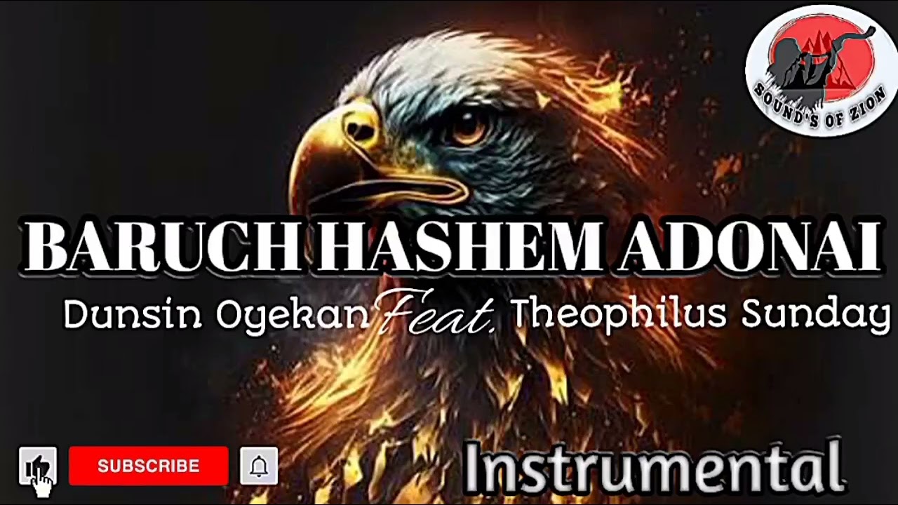 Baruch hashem Adonai, Dunsin Oyekan feat. Theophilus Sunday (instrumental)