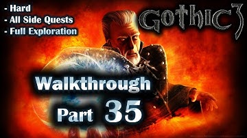 Gothic 3 Enhanced Edition Walkthrough Part 35 (Hard + All Side Quests + Full Exploration)