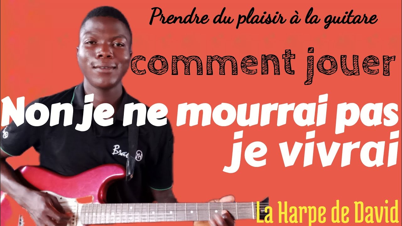 Comment jouer Non je ne mourrai pas, Je vivrai de La Harpe de David à