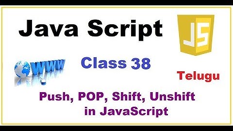 Push, POP, Shift, Unshift Methods in Array JavaScript Telugu  | VLR Training Class 38