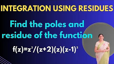  To find poles and corresponding Residues of the function-complex Analysis