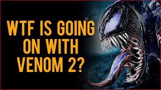 WTF Is Going On With Venom 2?