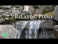 Relaxing Waterfall With Soothing Piano And Birds Singing NO ADS