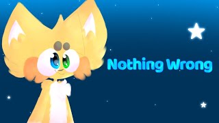 Nothing Wrong // Original Meme ( Flipaclip )