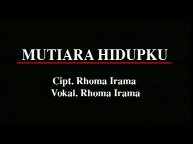 Rhoma Irama - Mutiara Hidupku (Official Music Video) class=